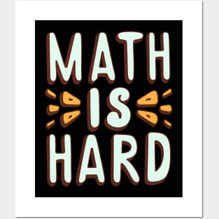 Math is hard Posters and Art